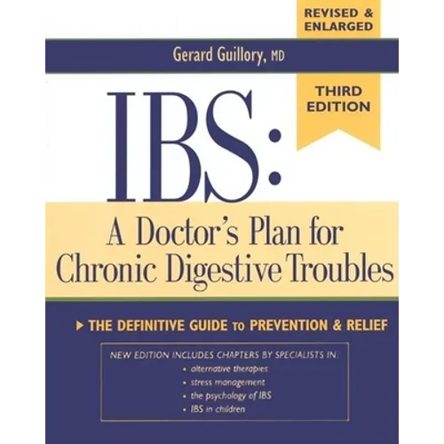 Ibs: A Doctor's Plan for Chronic Digestive Troubles: The Definitive Guide to Prevention and Relief - Paperback