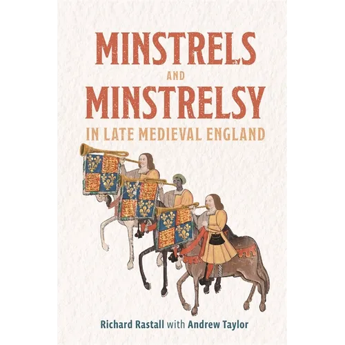 Minstrels and Minstrelsy in Late Medieval England - Paperback