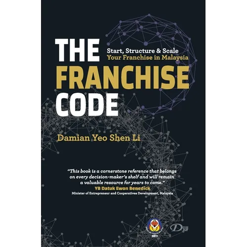 The Franchise Code: Start, Structure & Scale Your Franchise in Malaysia - Paperback