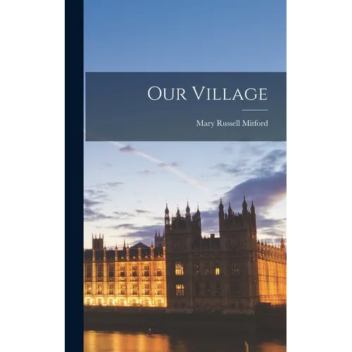 Our Village - Hardcover