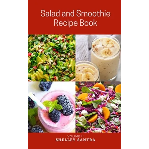 Salad and Smoothie Recipe Book - Paperback
