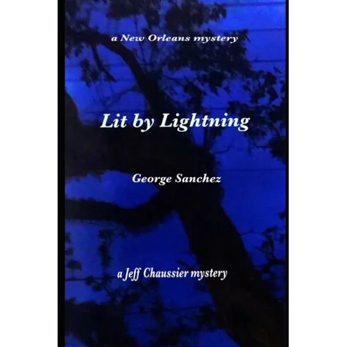 Lit By Lightning: A New Orleans Mystery - Paperback