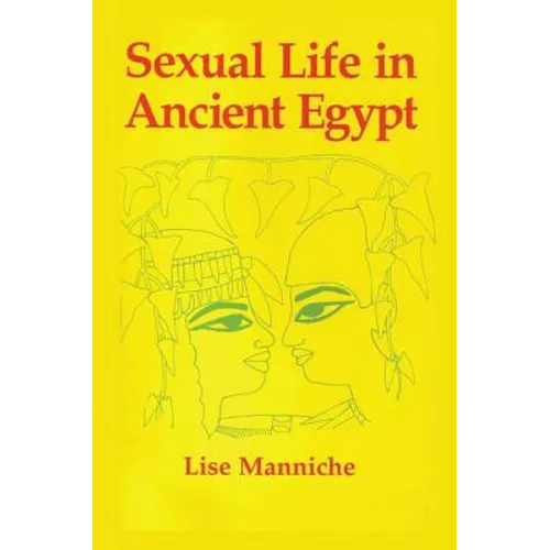 Sexual Life Ancient Egypt Hb - Paperback