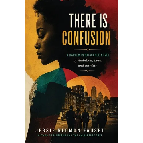 There is Confusion: A Novel of Love, Identity, and Ambition - Paperback