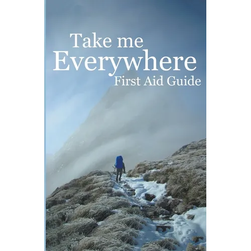 Take Me Everywhere First Aid Guide - Paperback