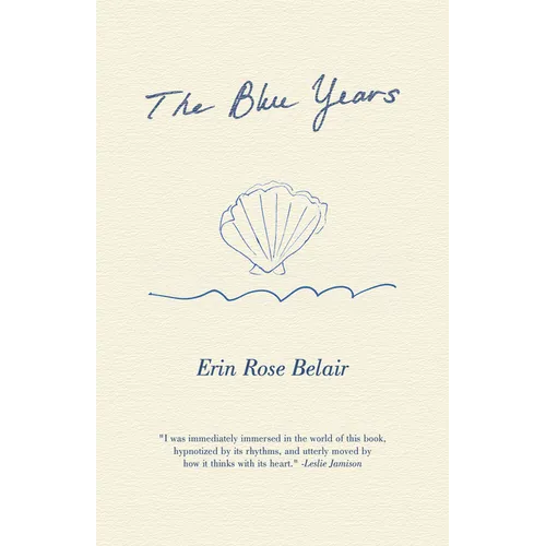 The Blue Years: A Lyrical Essay by - Paperback