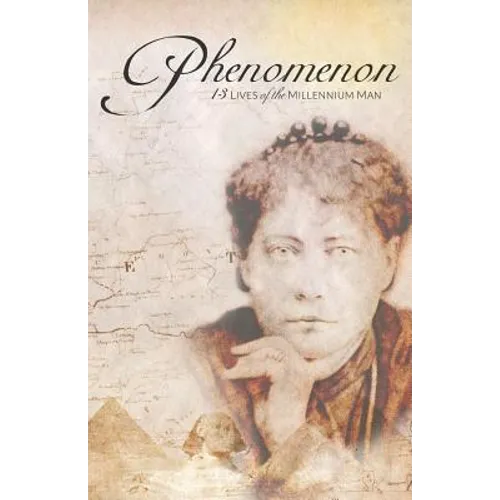 Phenomenon: 13 Lives of the Millennium Man - Paperback