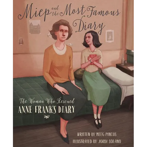 Miep and the Most Famous Diary: The Woman Who Rescued Anne Frank's Diary - Hardcover
