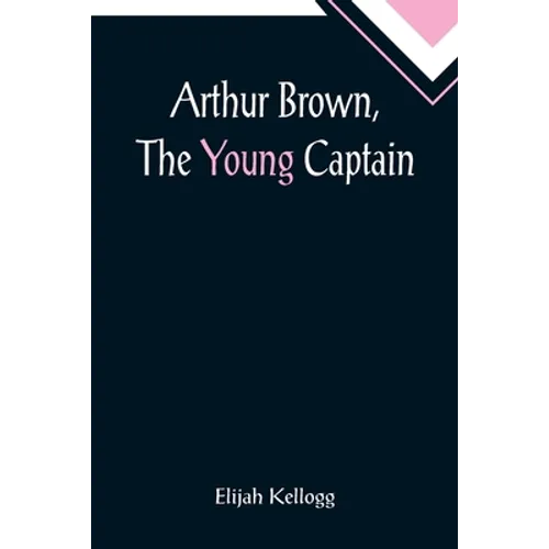 Arthur Brown, The Young Captain - Paperback