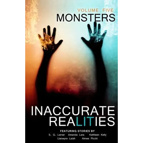 Inaccurate Realities #5: Monsters - Paperback