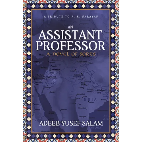 An Assistant Professor: A Novel of Sorts. a Tribute to R. K. Narayan - Paperback