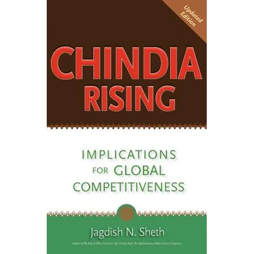 Chindia Rising: Implications for Global Competitiveness - Hardcover