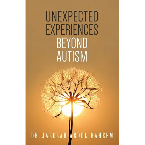 Unexpected Experiences Beyond Austism - Paperback