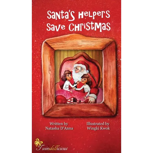 Santa's Helpers Save Christmas - Hardcover