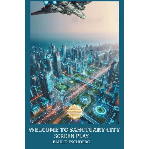 Welcome To Sanctuary City 1 Screenplay - Paperback