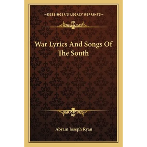 War Lyrics And Songs Of The South - Paperback