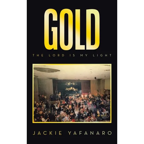 Gold: The Lord is My Light - Hardcover