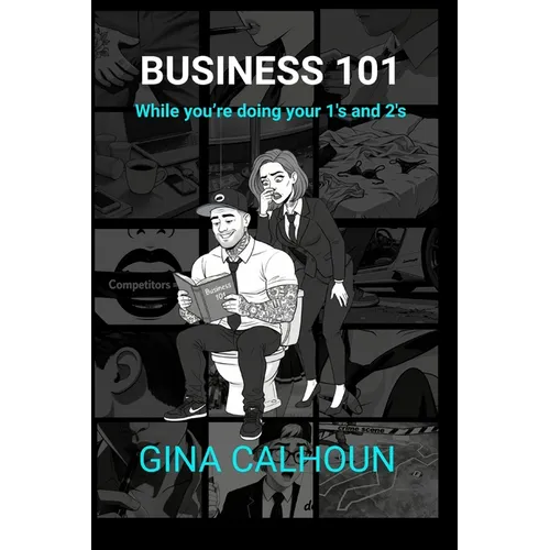 Business 101 While You're Doing Your 1's and 2's - Paperback