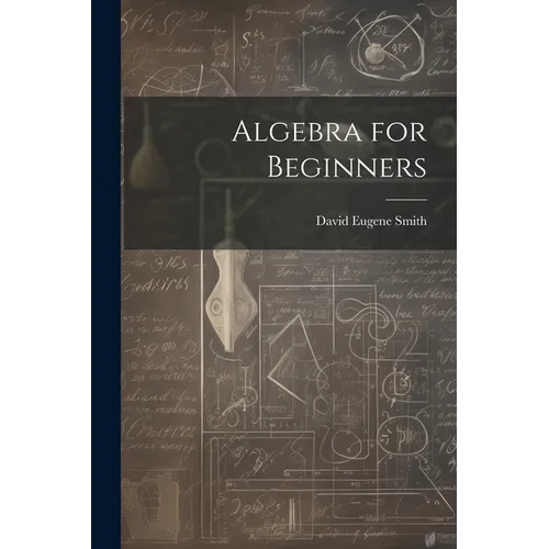 Algebra for Beginners - Paperback