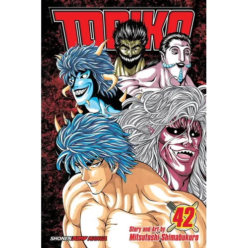 Toriko, Vol. 42: A Reunion with Appetite!! - Paperback