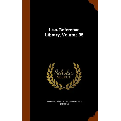 I.c.s. Reference Library, Volume 35 - Hardcover