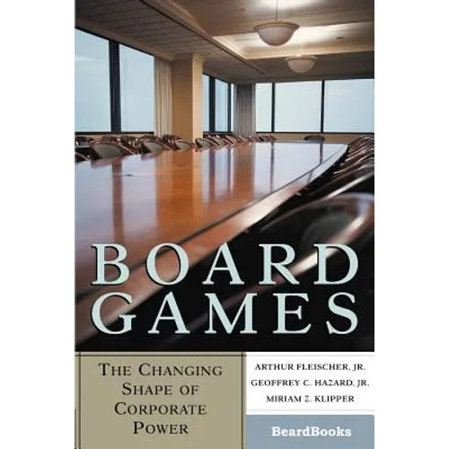 Board Games: The Changing Shape of Corporate Power - Paperback