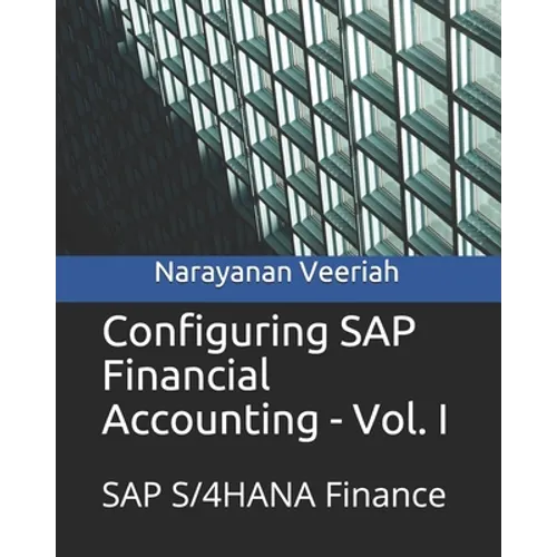 Configuring SAP Financial Accounting - Vol. I: SAP S/4HANA Finance - Paperback