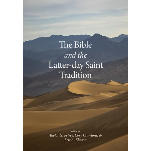 The Bible and the Latter-Day Saint Tradition - Paperback