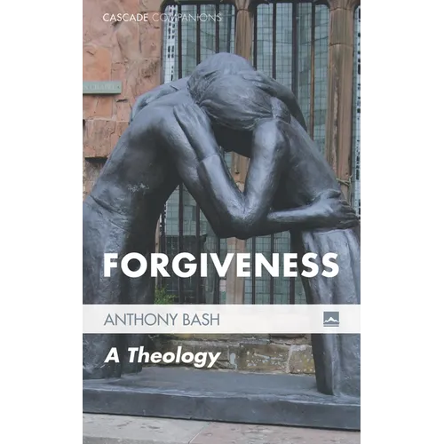 Forgiveness: A Theology - Hardcover