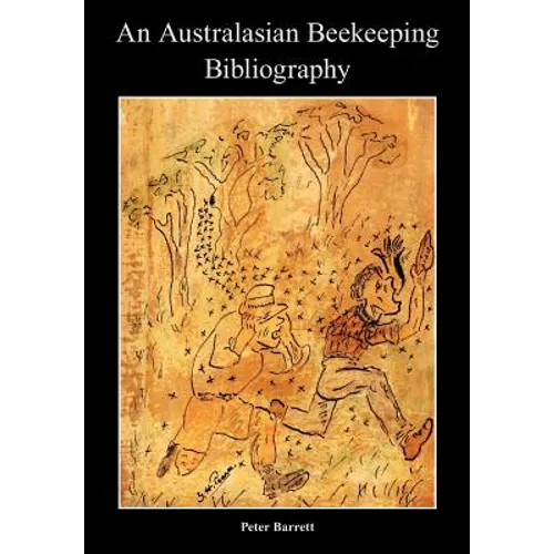 An Australasian Beekeeping Bibliography - Paperback