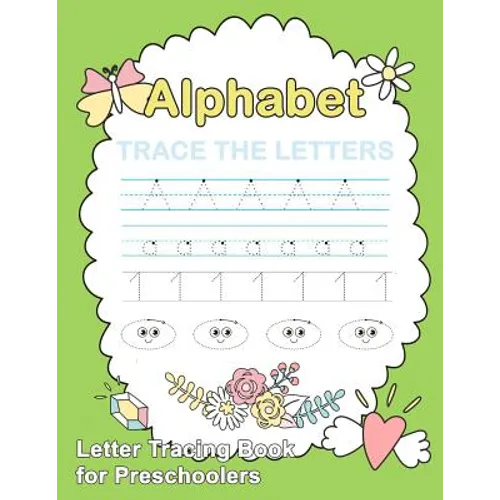 Letter Tracing Book for Preschoolers: : Number and Alphabet Tracing Book, Practice For Kids, Ages 3-5, Number Writing Practice, Alphabet Writing Pract - Paperback