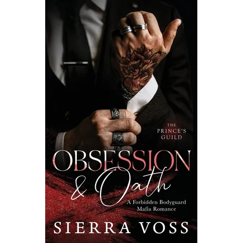 Obsession & Oath: A Forbidden Bodyguard Mafia Romance - Paperback