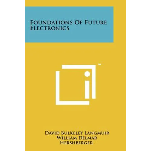 Foundations of Future Electronics - Paperback