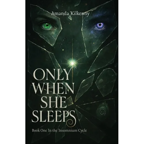 Only When She Sleeps: Sleep was her only escape - until it wasn't. - Paperback