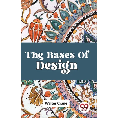 The Bases Of Design - Paperback