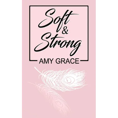 Soft & Strong