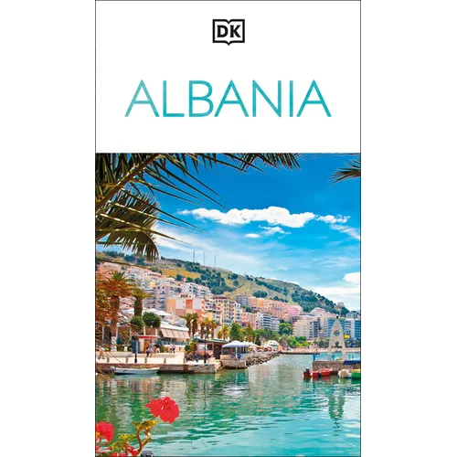 DK Albania: Must-See Sights. Culture & History. Detailed Maps & Tours. Covers the Albanian Riviera, Tirana, Berat, & More