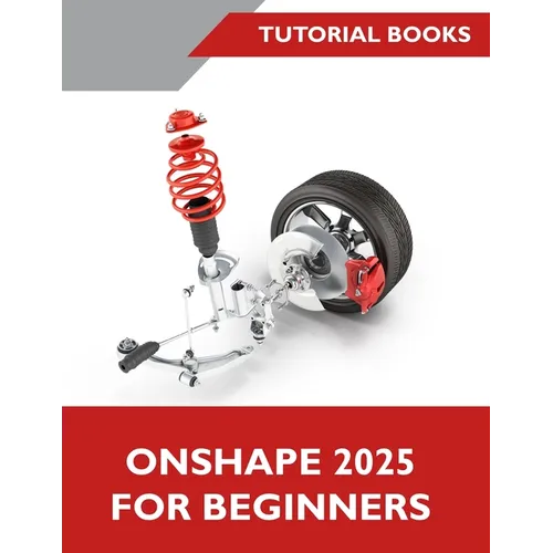 Onshape 2025 For Beginners (COLORED) - Paperback