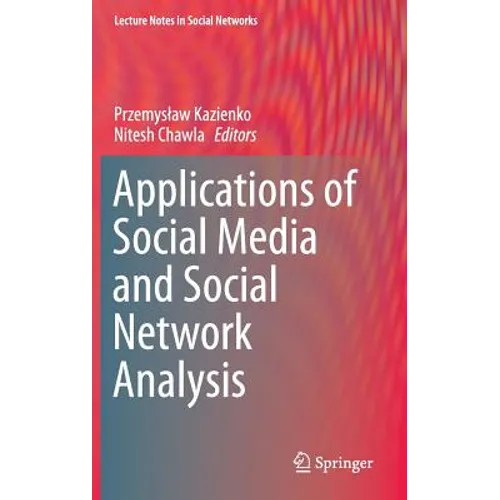 Applications of Social Media and Social Network Analysis - Hardcover