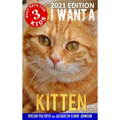 I Want A Kitten (Best Pets For Kids Book 3) - Hardcover
