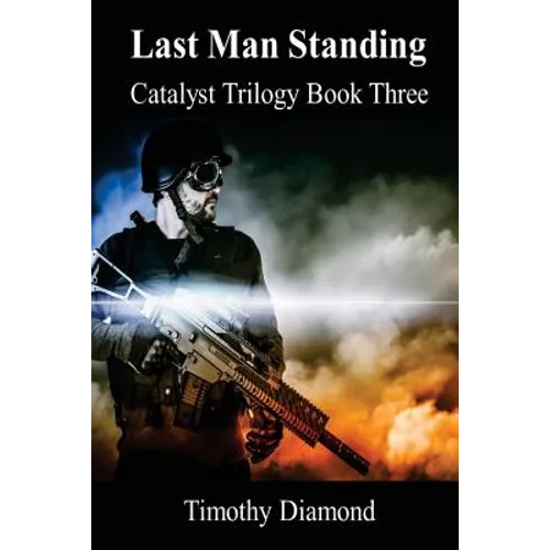 Last Man Standing: Catalyst Trilogy Book 3 - Paperback
