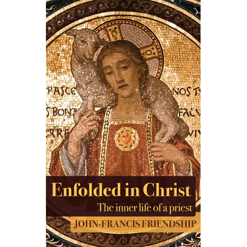 Enfolded in Christ: The Inner Life of the Priest - Paperback