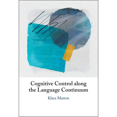 Cognitive Control along the Language Continuum - Hardcover
