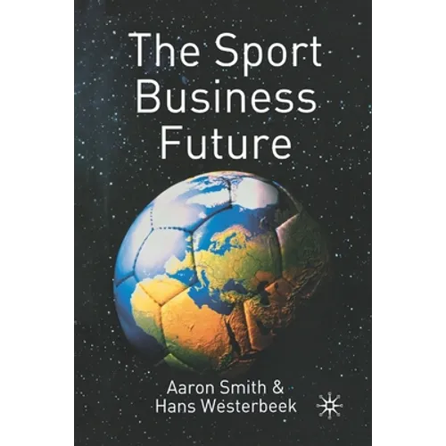 The Sport Business Future - Paperback