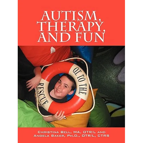 Autism, Therapy, and Fun: OT to the Rescue - Paperback