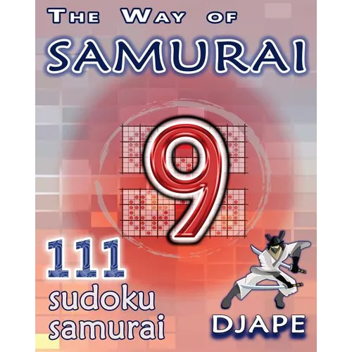 The Way of Samurai: 111 Sudoku Samurai puzzles - Paperback
