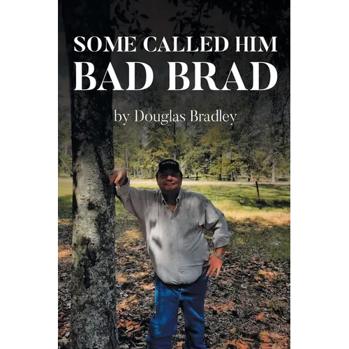 Some Called Him Bad Brad - Paperback