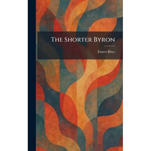 The Shorter Byron - Hardcover