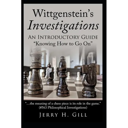 Wittgenstein's Investigations: An Introductory Guide; 