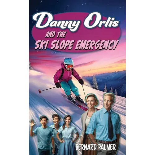 Danny Orlis and the Ski Slope Emergency - Paperback
